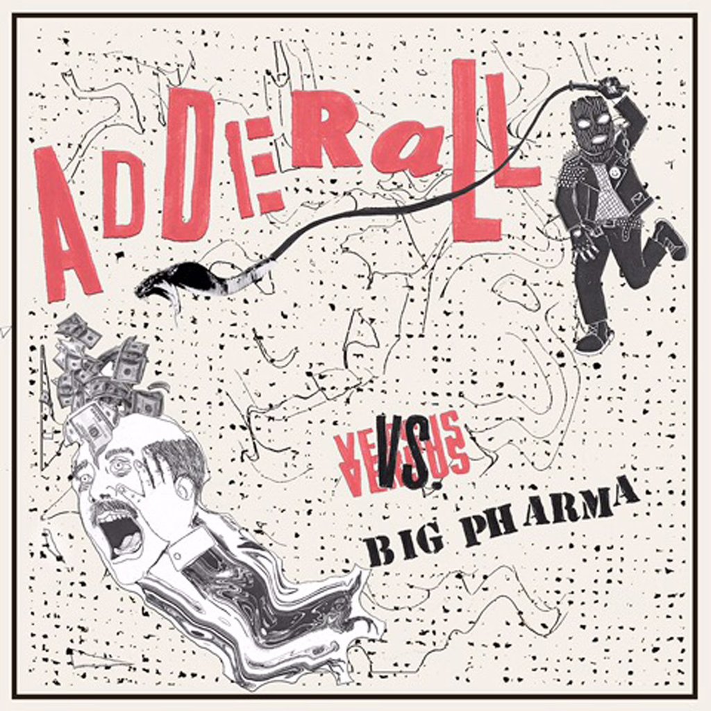 Adderall - Vs. Big Pharma 7" Adderall - Vs. Big Pharma 7"