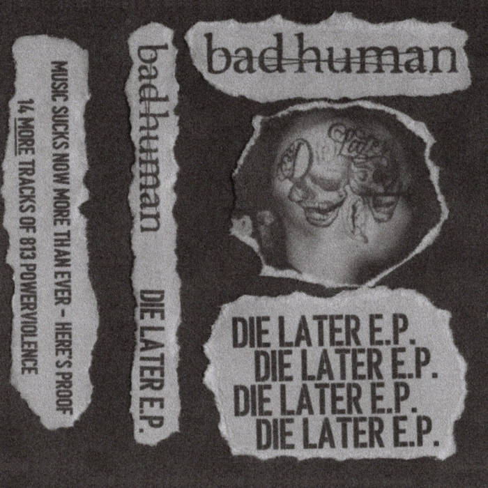 Bad Human - Die Later EP CS