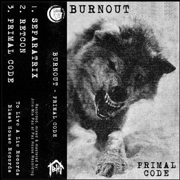 Burnout - Primal Code tape Burnout - Primal Code tape
