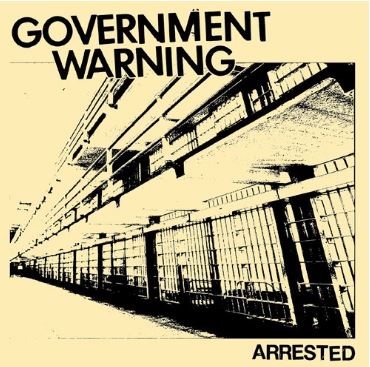 Government Warning - Arrested 7" Government Warning - Arrested 7"