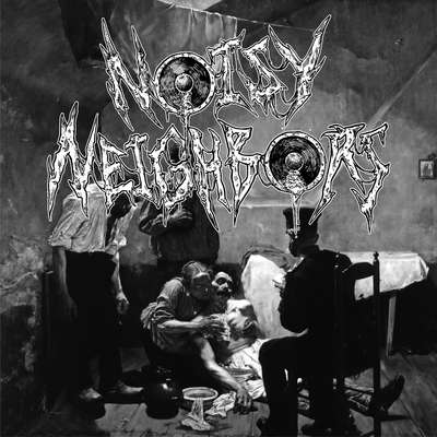 Noisy Neighbors - s/t 7" Noisy Neighbors - s/t 7"