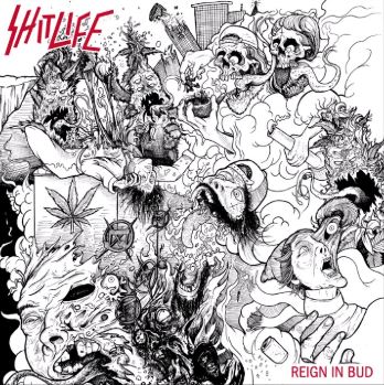 Shit Life - Reign In Bud LP Shit Life - Reign In Bud LP