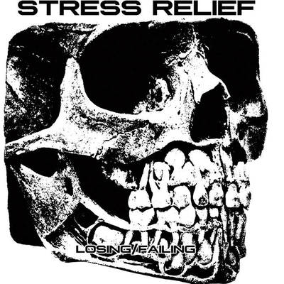 Stress Relief - Losing/Failing 7" Stress Relief - Losing/Failing 7"