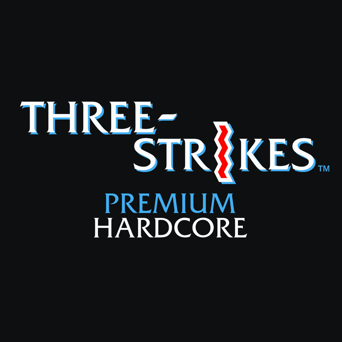 Three-Strikes - Premium Hardcore tape Three-Strikes - Premium Hardcore tape