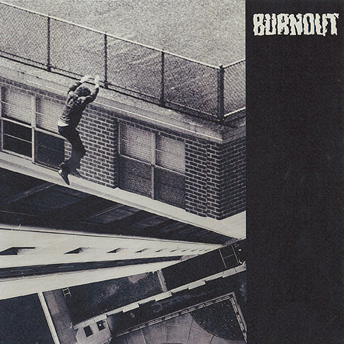 Burnout - s/t 7" (black vinyl) Burnout - s/t 7" (black vinyl)