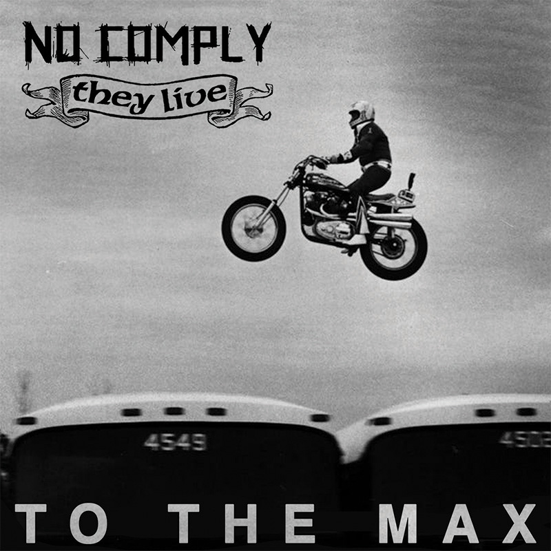 NoComply / They Live - To the Max split 5" (black vinyl)