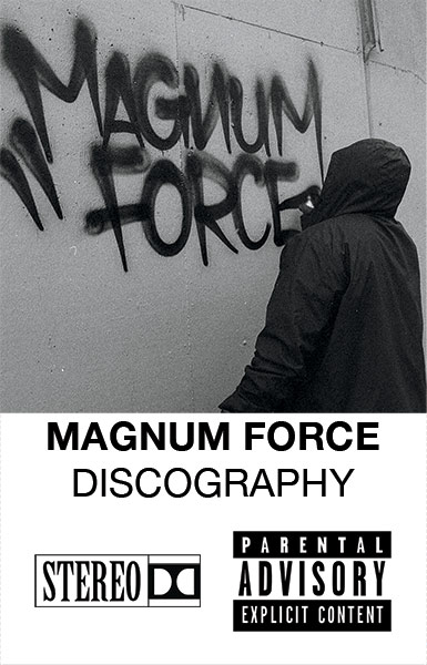 Magnum Force - Discography CS Magnum Force - Discography CS