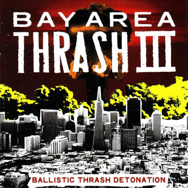 V/A - Bay Area Thrash III CD