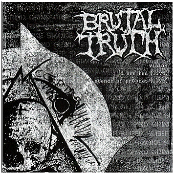 Brutal Truth / Rupture - split 7" - Click Image to Close