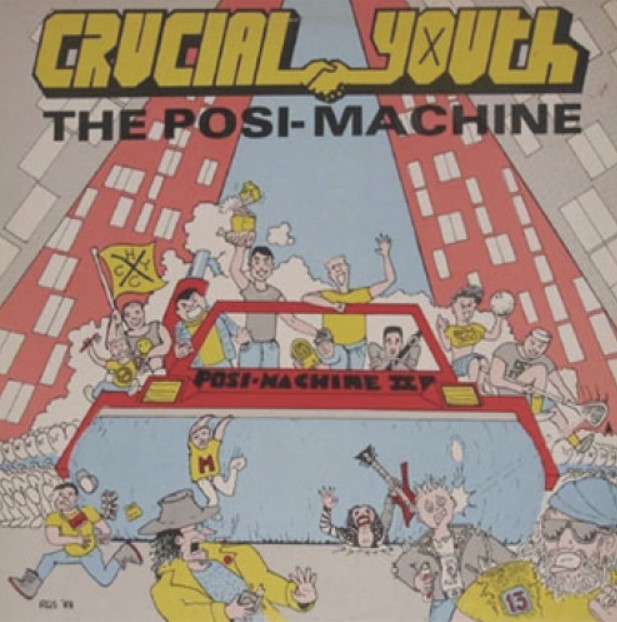 Crucial Youth - The Posi-Machine LP