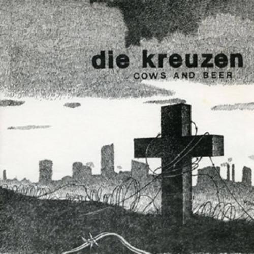 Die Kreuzen - Cows And Beer 7" Die Kreuzen - Cows And Beer 7"