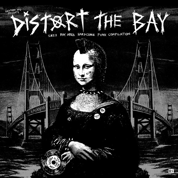 Distort The Bay - 2023 Bay Area Hardcore Punk Comp LP - Click Image to Close
