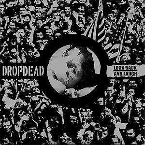 Dropdead / Look Back and Laugh - split 7"