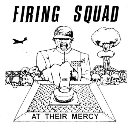 Firing Squad - At Their Mercy 7"