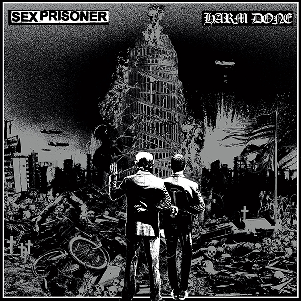 Sex Prisoner / Harm Done - split LP - Click Image to Close