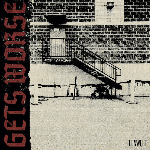 Gets Worse - Teenwolf LP - Click Image to Close