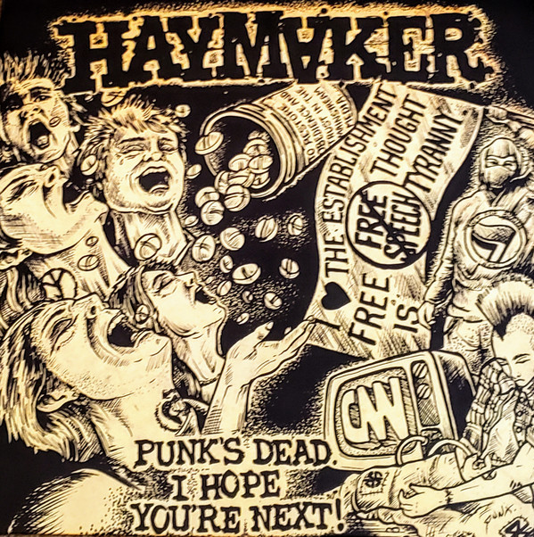 Haymaker - Punk's Dead, I hope You're Next LP Haymaker - Punk's Dead, I hope You're Next LP