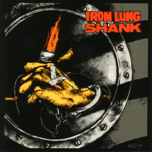 Iron Lung / Shank - split CD