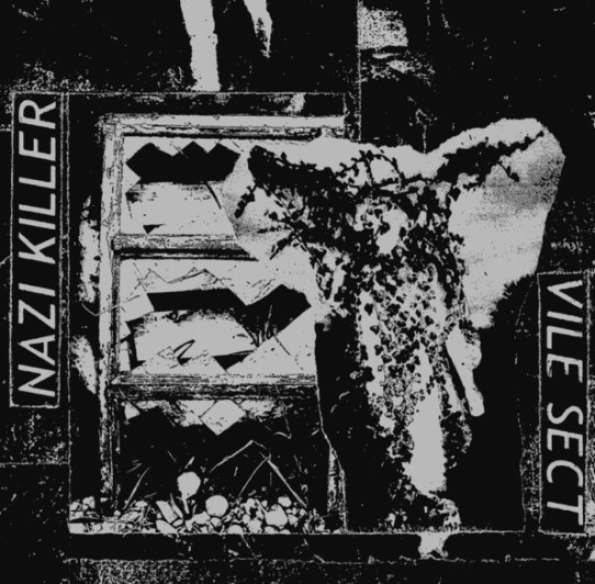 Nazi Killer / Vile Sect - split 7" - Click Image to Close