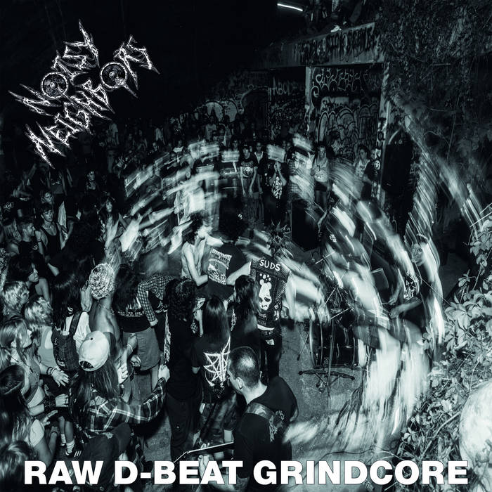 Noisy Neighbors - Raw D?-?Beat Grindcore LP