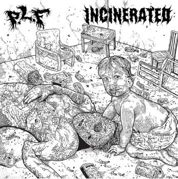 P.L.F. / Incinerated - split 7" P.L.F. / Incinerated - split 7"