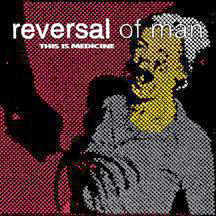 Reveral Of Man - This Is Medicine CD Reveral Of Man - This Is Medicine CD