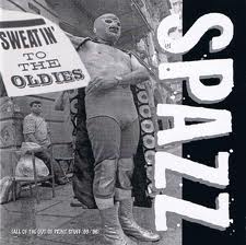 Spazz - Sweatin' To the Oldies CD
