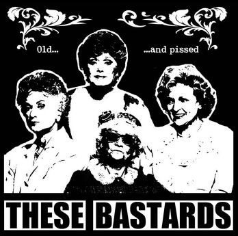 These Bastards - Old And Pissed 7" These Bastards - Old And Pissed 7"