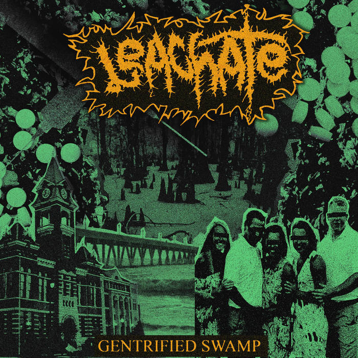 Leachate - Gentrified Swamp CS