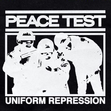 Peace Test - Uniform Repression 7" (black vinyl) Peace Test - Uniform Repression 7" (black vinyl)