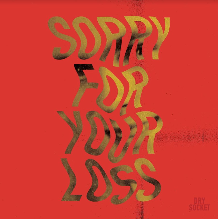 Dry Socket - Sorry For Your Loss LP (black vinyl)