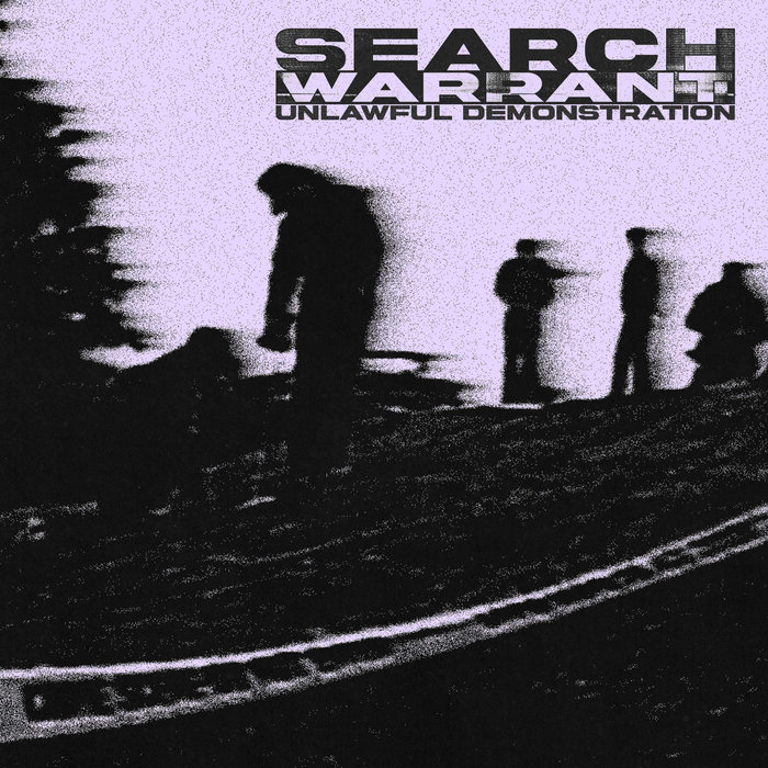 (image for) Search Warrant - Unlawful Demonstration 7" [PRE-ORDER]