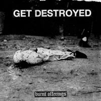 (image for) Get Destroyed! - Burnt Offerings 7"