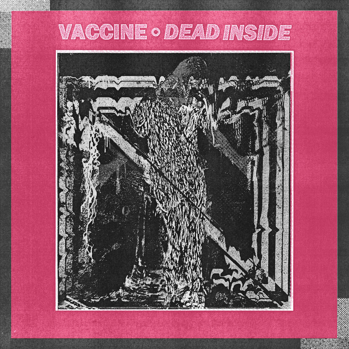 Vaccine - Dead Inside 7"